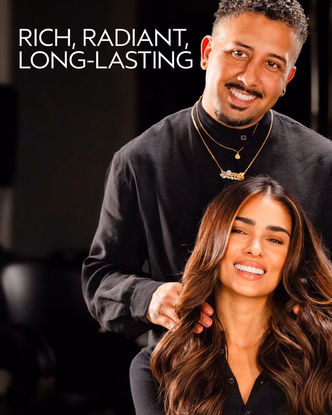 RICH, RADIANT, LONG-LASTING